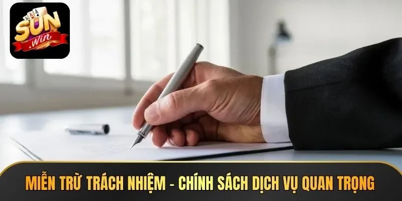 Miễn trừ trách nhiệm - Chính sách dịch vụ quan trọng